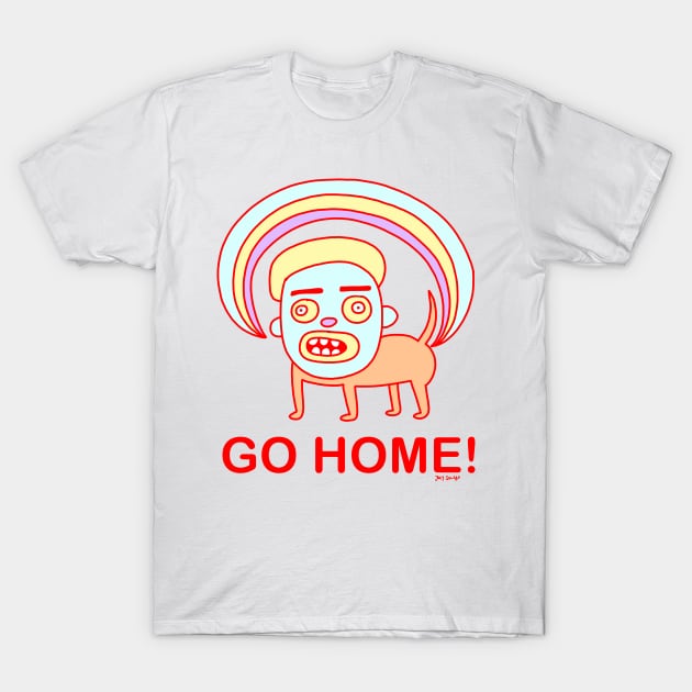 GO HOME! Rainbow Dog T-Shirt by Joey Souza